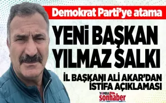 Demokrat Parti’ye atama....  Yeni Başkan  Yılmaz Salkı