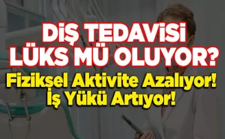 Diş Tedavisi Lüks mü Oluyor? 