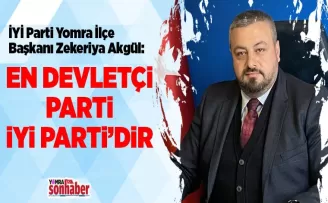 EN DEVLETÇİ PARTİ İYİ PARTİ’DİR