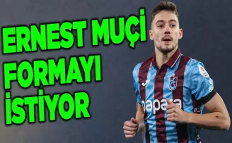 Ernest Muçi Formayı İstiyor