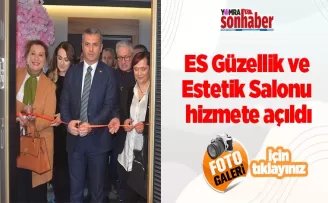 ES Güzellik ve Estetik Salonu hizmete açıldı