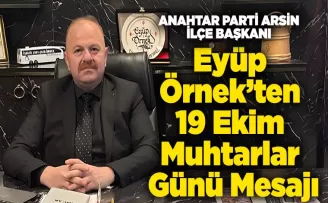Eyüp Örnek’ten 19 Ekim Muhtarlar Günü Mesajı