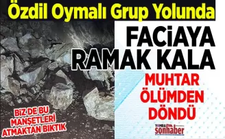 FACİAYA RAMAK KALA  MUHTAR ÖLÜMDEN DÖNDÜ