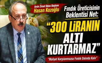 Fındık Üreticisinin Beklentisi Net: “300 Liranın Altı Kurtarmaz“