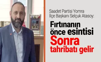 Fırtınanın önce esintisi Sonra tahribatı gelir