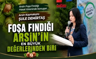 Foşa Fındığı Arsin’in En Büyük Değerlerinden Biri