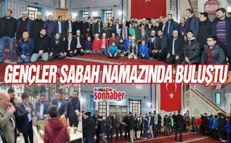 Gençlik sabah namazında buluştu
