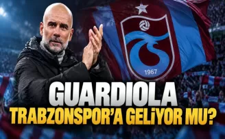 Guardiola Trabzonspor’a Geliyor mu?