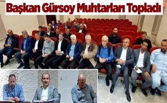 Gürsoy Muhtarları Topladı 