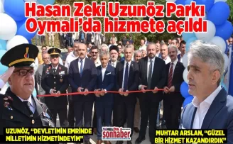 Hasan Zeki Uzunöz parkı Oymalı’da hizmete açıldı