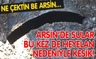 Heyelan sonrası 15 mahalle susuz kaldı!