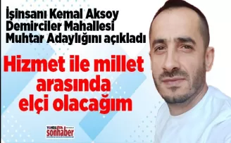 Hizmet ile millet  arasında elçi olacağım