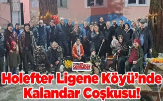 Holefter Ligene Köyü’nde Kalandar Coşkusu