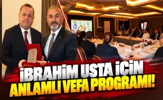 İbrahim Usta İçin Anlamlı Vefa Programı!