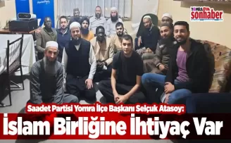 İslam Birliği’ne ihtiyacımız var