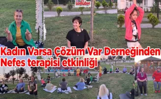 Kadın Varsa Çözüm Var Derneğinden  Nefes terapisi etkinliği
