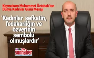 Kadınlar  şefkatin, fedakarlığın ve özverinin sembolü olmuşlardır