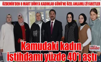 Kamudaki kadın istihdamı yüzde 40’ı aştı