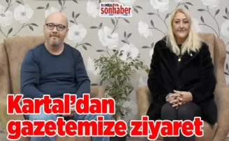 Kartal’dan gazetemize ziyaret