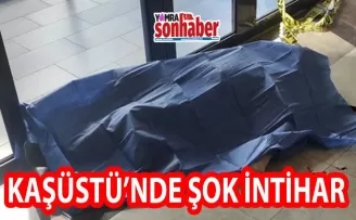 Kaşüstü’de şok intihar