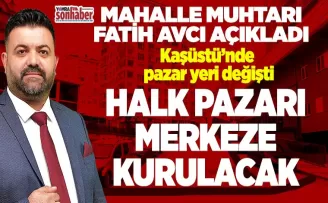 Kaşüstü’nde pazar yeri değişti