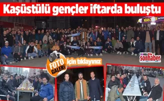 Kaşüstülü gençler iftarda buluştu