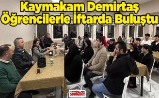 Kaymakam Demirtaş Öğrencilerle İftar Sofrasında Buluştu