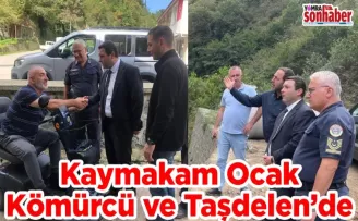 Kaymakam Ocak Kömürcü ve Taşdelen’de