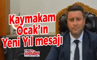 Kaymakam Oğuzhan Ocak’ın Yeni Yıl mesajı