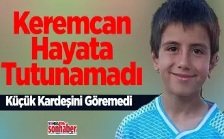 Kerem Can hayata tutunamadı