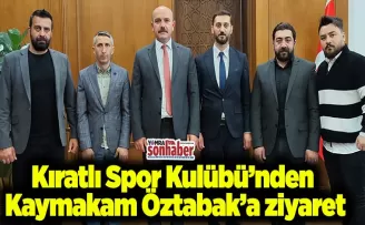 Kıratlıspor’dan Kaymakam Öztabak’a ziyaret