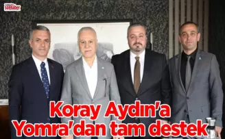Koray Aydın’a Yomra’dan tam destek!