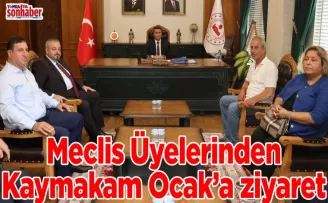 Meclis Üyelerinden Kaymakam Ocak’a ziyaret