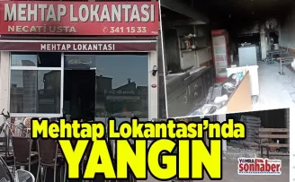 Mehtap Lokantası’nda yangın
