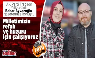 Milletimizin refah ve huzuru için çalışıyoruz