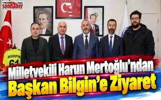 Milletvekili Harun Mertoğlu’ndan Başkan Bilgin’e Ziyaret