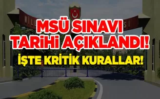 MSÜ Sınavı Saat Kaçta Başlıyor? 2026 MSÜ İçin Son Uyarılar!