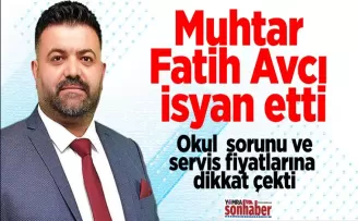 Muhtar Fatih Avcı isyan etti