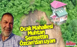 Muhtar  Şemsettin  Özcan’dan uyarı