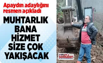 MUHTARLIK BANA HİZMET SİZE ÇOK YAKIŞACAK