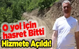 O yol için hasret Bitti, Yol Hizmete Açıldı