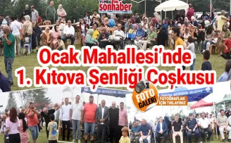 Ocak Mahallesi’nde 1. Kıtova Şenliği Coşkusu