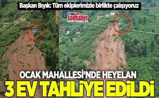 Ocak Mahallesi’nde heyelan! 3 ev tahliye edildi