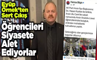 ‘Öğrencileri Siyasete Alet Ediyorlar’