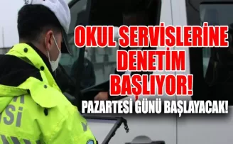 Okul servis araçlarına yönelik denetimler başlıyor