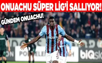  Onuachu, Süper Lig’i Sallıyor!