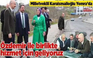 Özdemir ile birlikte hizmet için geliyoruz