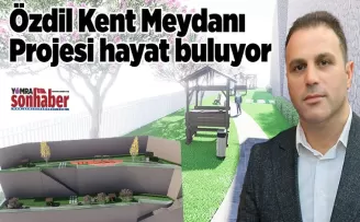 Özdil Kent Meydanı  Projesi hayat buluyor