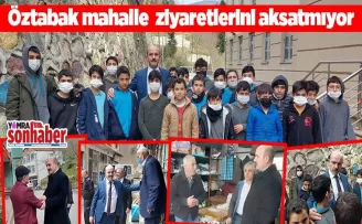 Öztabak mahalle  ziyaretlerini aksatmıyor