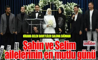 Şahin ve Selim ailelerinin en mutlu günü